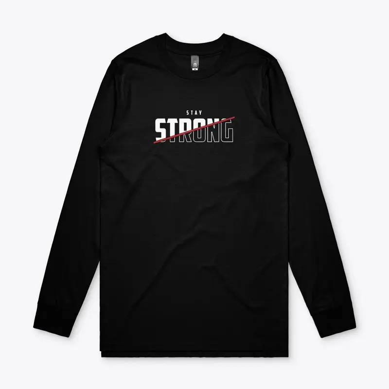 Stay Strong Long Sleeve